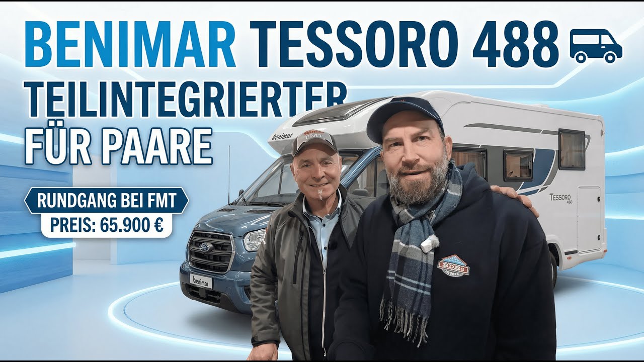 Warum der Benimar Tessoro 488 für viele Camper gut passt