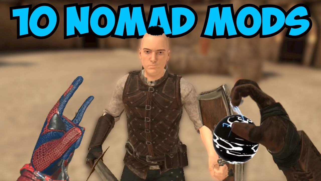 10 Nomad Mods You NEED (Quest 2 & Pico) | Blade & Sorcery: Nomad U12