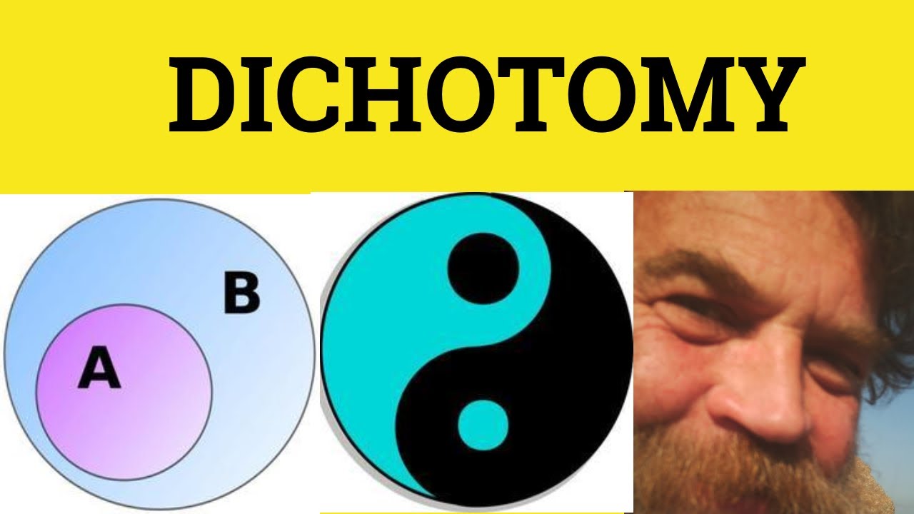 🔵 Dichotomy Meaning - Dichotomy Definition - Dichotomy Examples - Dichotomy Defined - Formal English