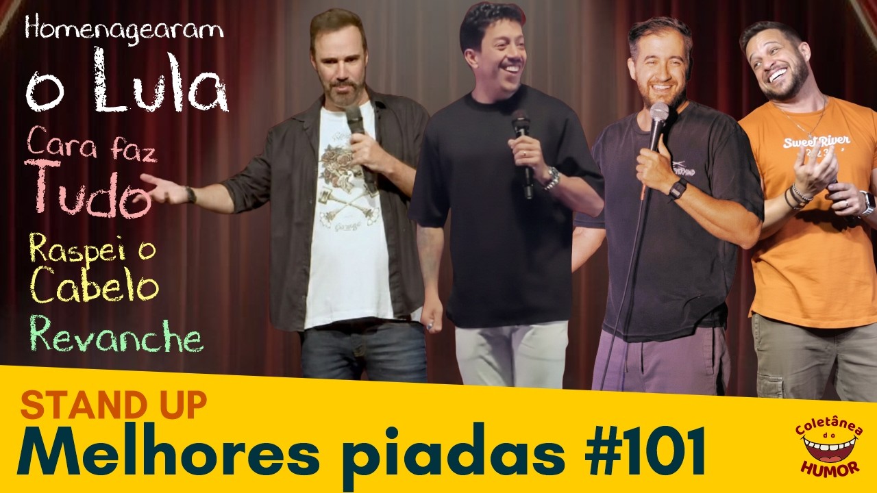 Melhores Stand Up 101: A DRA. BRASILEIRA;  Clínico Geral da Música; Raspando a Cabeça no Palco.