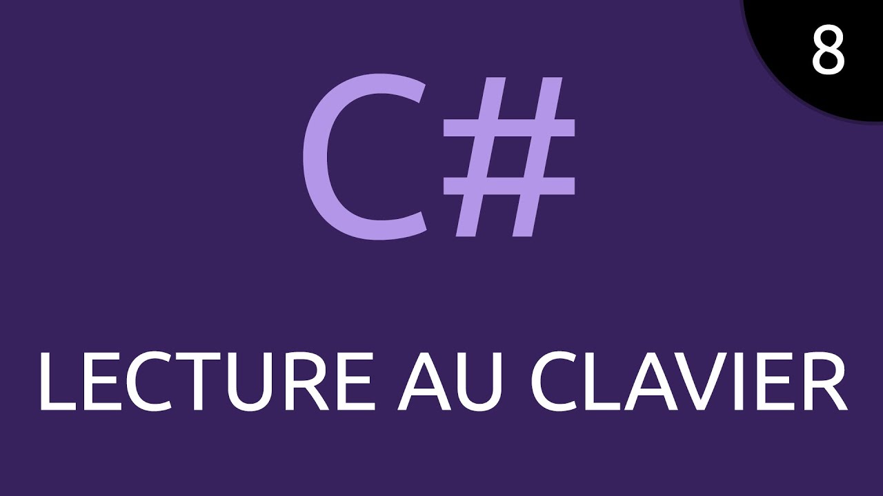 CSharp #8 - lecture au clavier