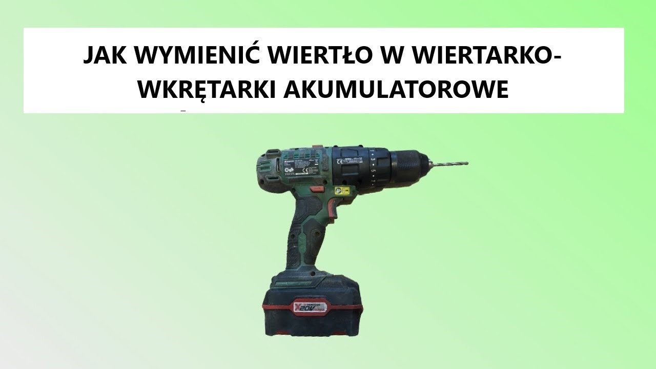 Jak wymienić wiertło w wiertarko wkrętarki akumulatorowe