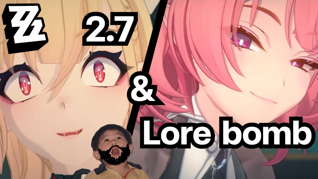 สรุป 2.7 & Lore bomb ใน 8 นาที | ZZZ