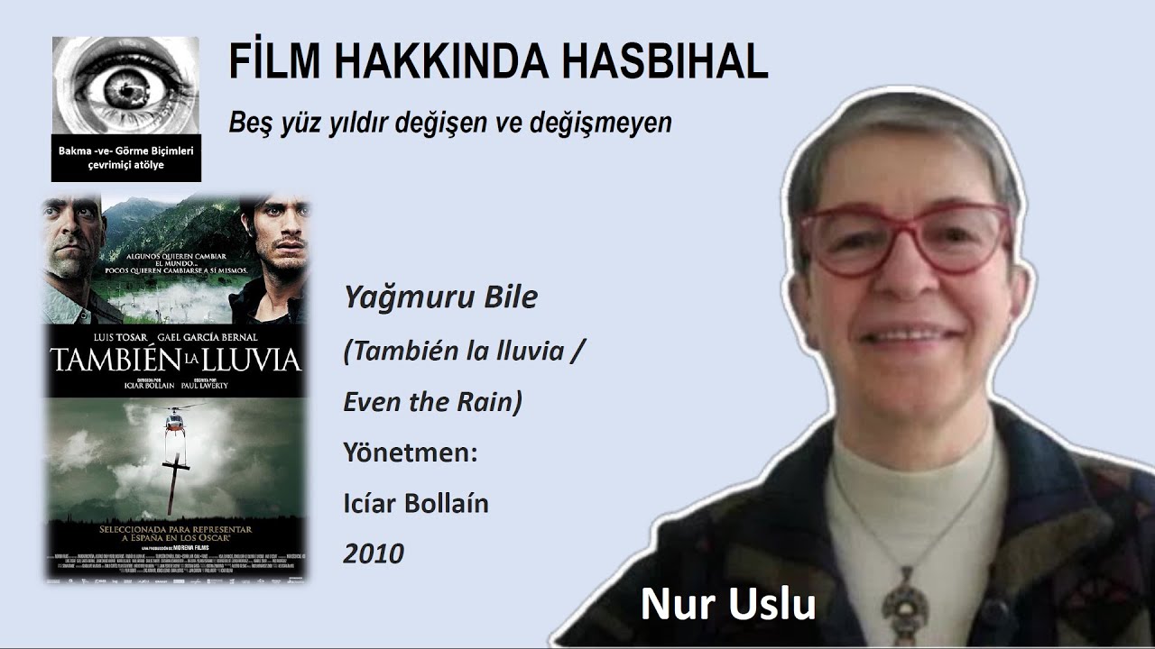 Nur Uslu - Yağmuru Bile (Tambi&eacute;n la lluvia / Even the Rain, Y&ouml;n: Ic&iacute;ar Bolla&iacute;n, 2010) 09.04.2025