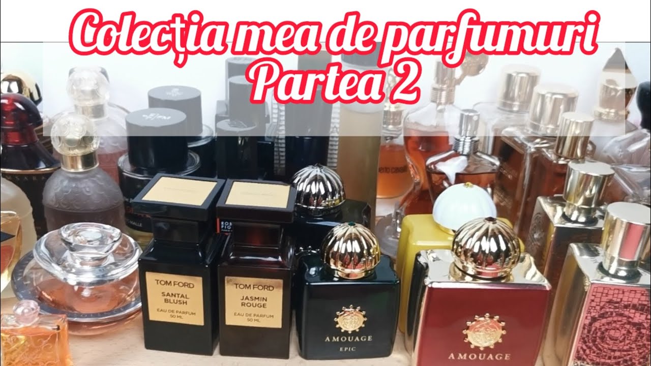 Colecția mea de parfumuri | Partea a doua