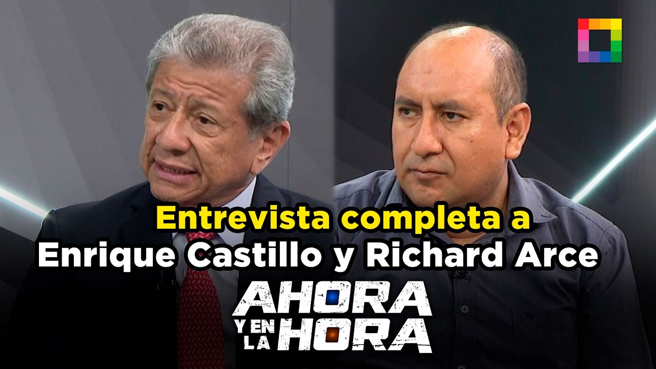 Ahora y en la Hora - FEB 24 - ENTREVISTA COMPLETA A ENRIQUE CASTILLO Y RICHARD ARCE | Willax