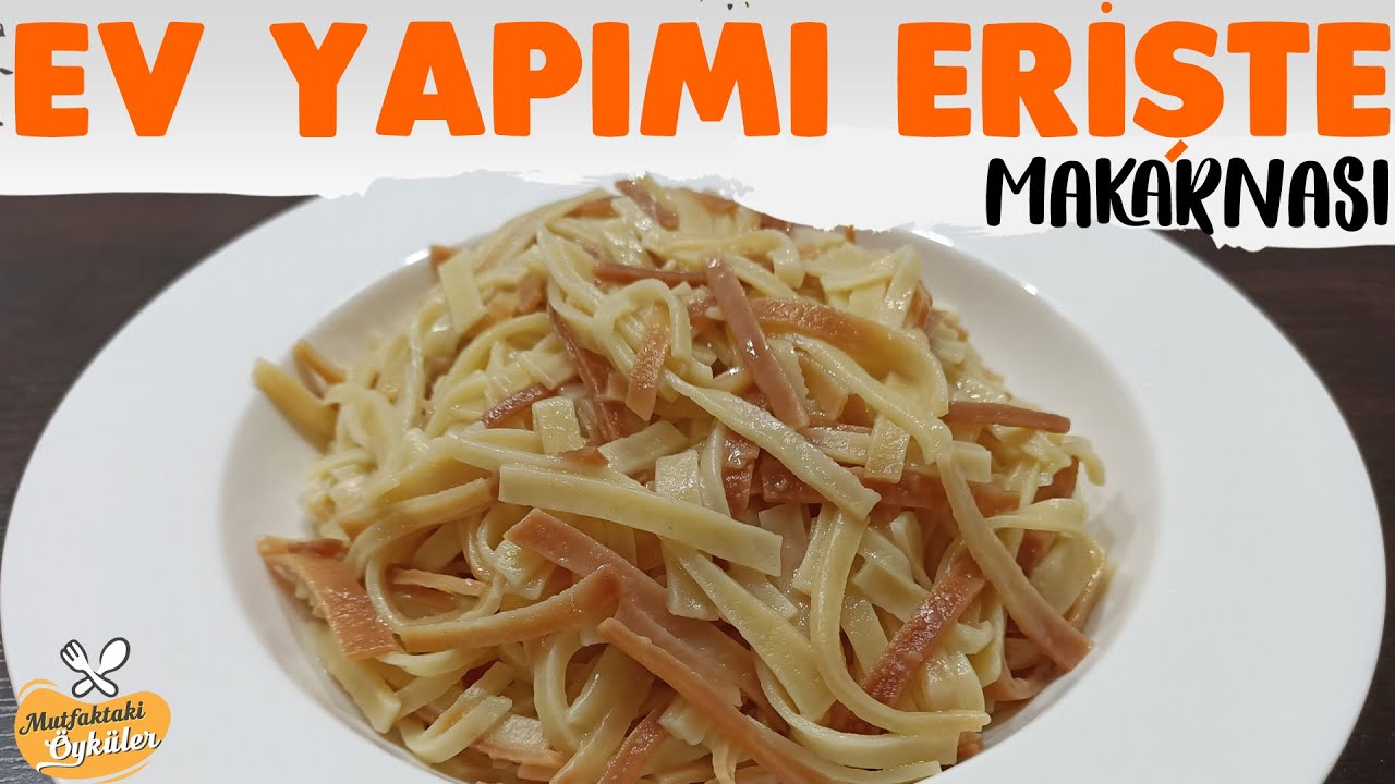 Tane Tane Tam Kıvamında Ev Yapımı Erişte Makarnası Tarifi 💛 Erişte Nasıl Pişirilir ?