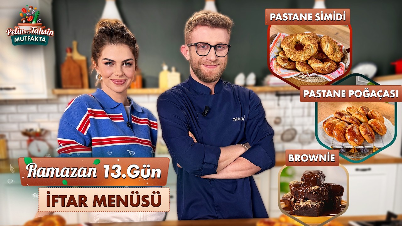 Pelin ve Tahsin Mutfakta 13. G&uuml;n İftar Men&uuml;s&uuml;: Pastane Simidi, Pastane Poğa&ccedil;ası, Brownie