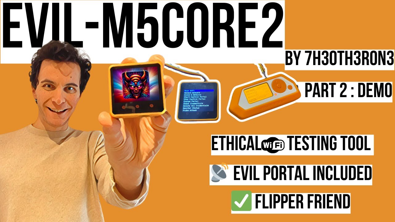 👹 Серия &laquo;Злые прошивки&raquo;: демонстрация M5Stack Evil-M5Core2 ESP32 (часть 2)