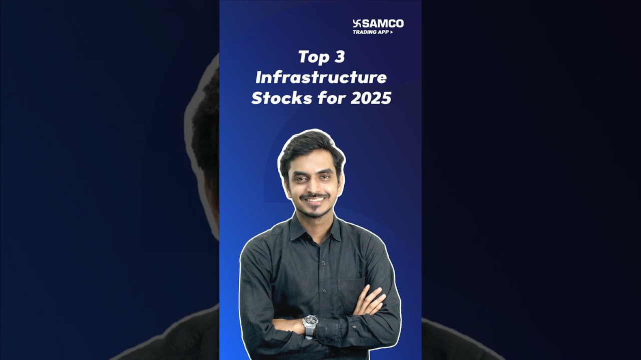 Infra Stocks In India | Top 3 Infrastructure Stocks In India You Should Buy In 2025 | Samco
