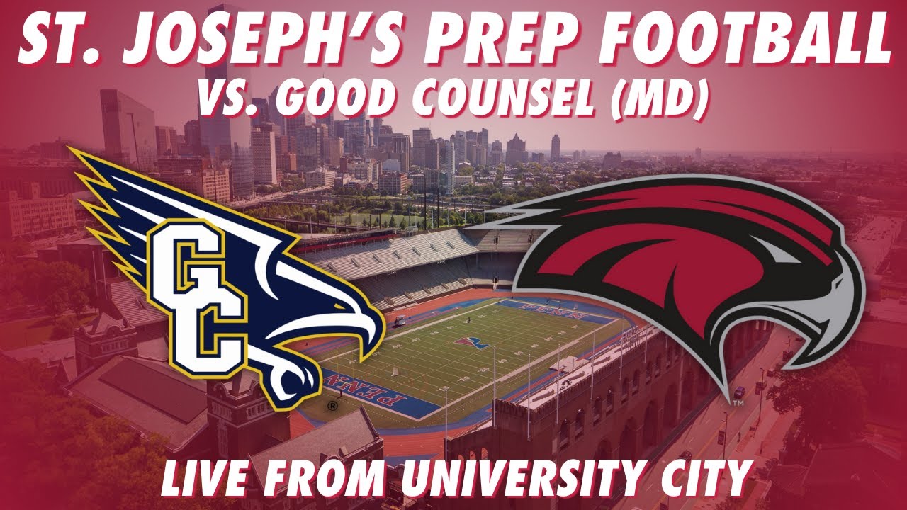 St. Joseph's Prep Football vs. Good Counsel (MD)