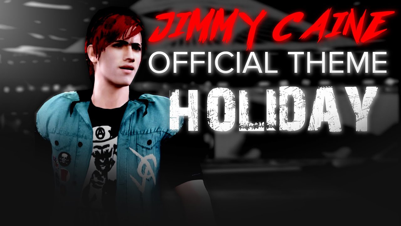 Jimmy Caine Official Theme - Holiday - WWE 2K