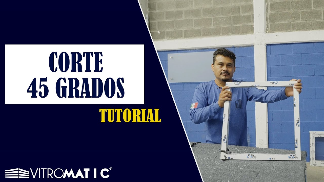 TUTORIAL Como cortar a 45° grados el aluminio