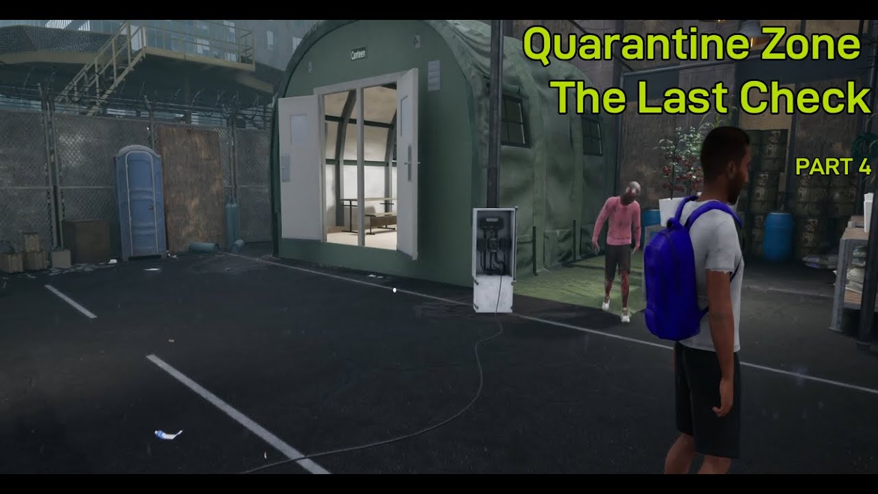 Quarantine Zone The Last Check Part 4 | First play through