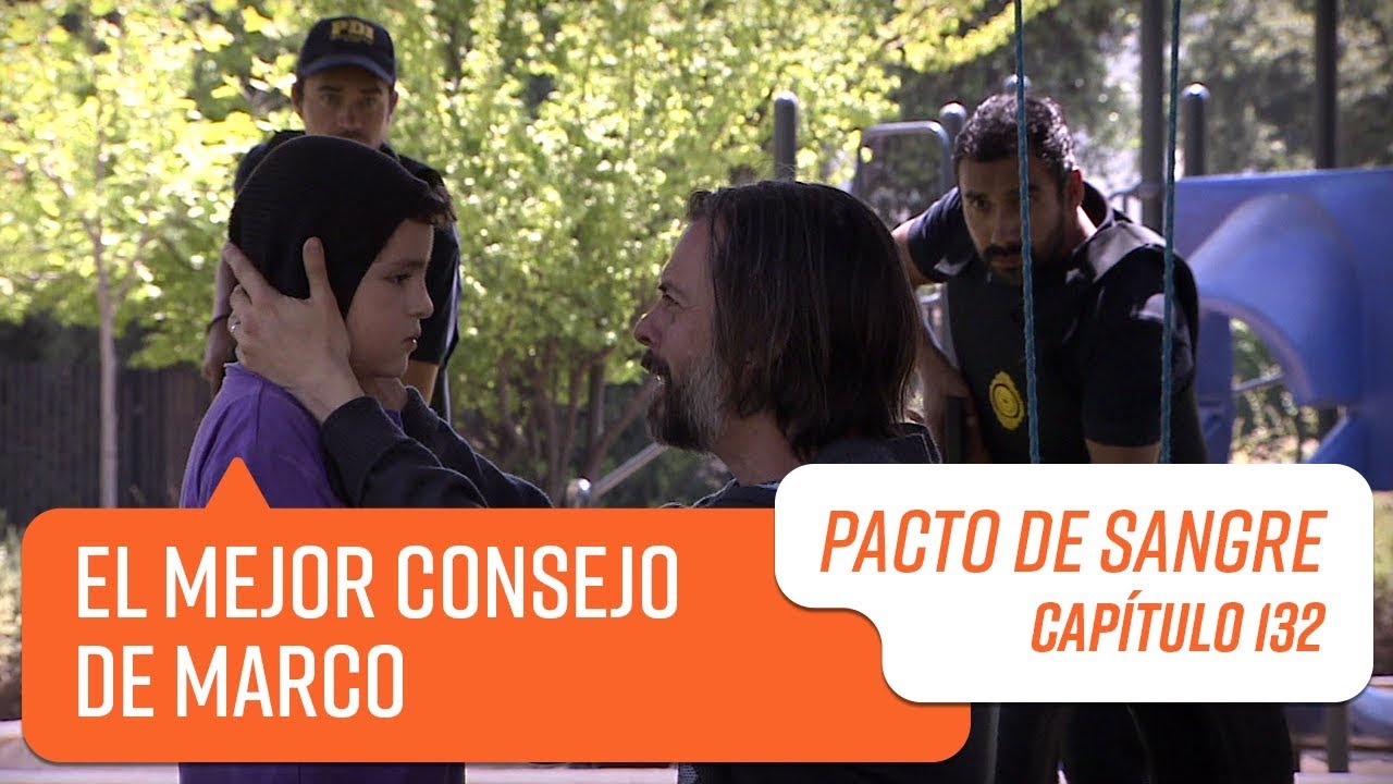 El mejor consejo de Marco | Pacto de Sangre | Capítulo 132