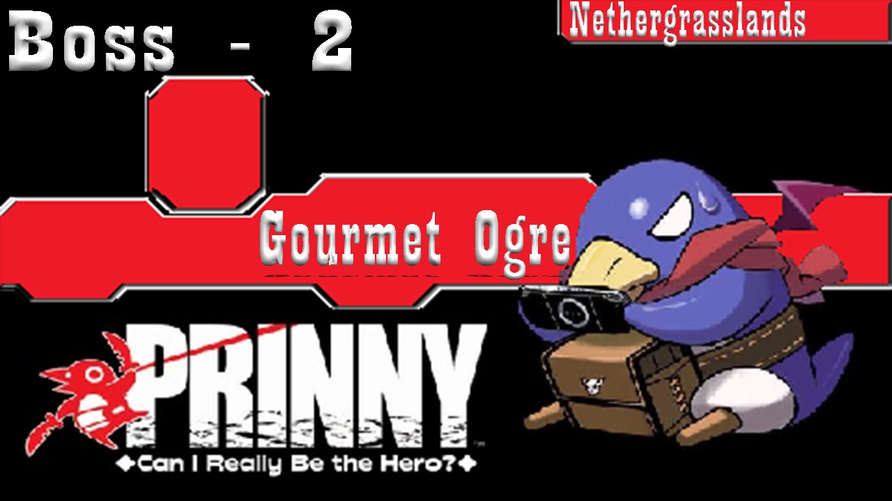Prinny - Nethergrasslands - Boss 2 - Gourmet Ogre [Dificuldade Hell's Finest]