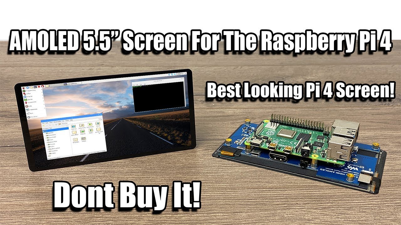 AMOLED 5.5&rdquo; Pi4 Touch Screen - Best Looking Pi Display But Don&rsquo;t Buy It!