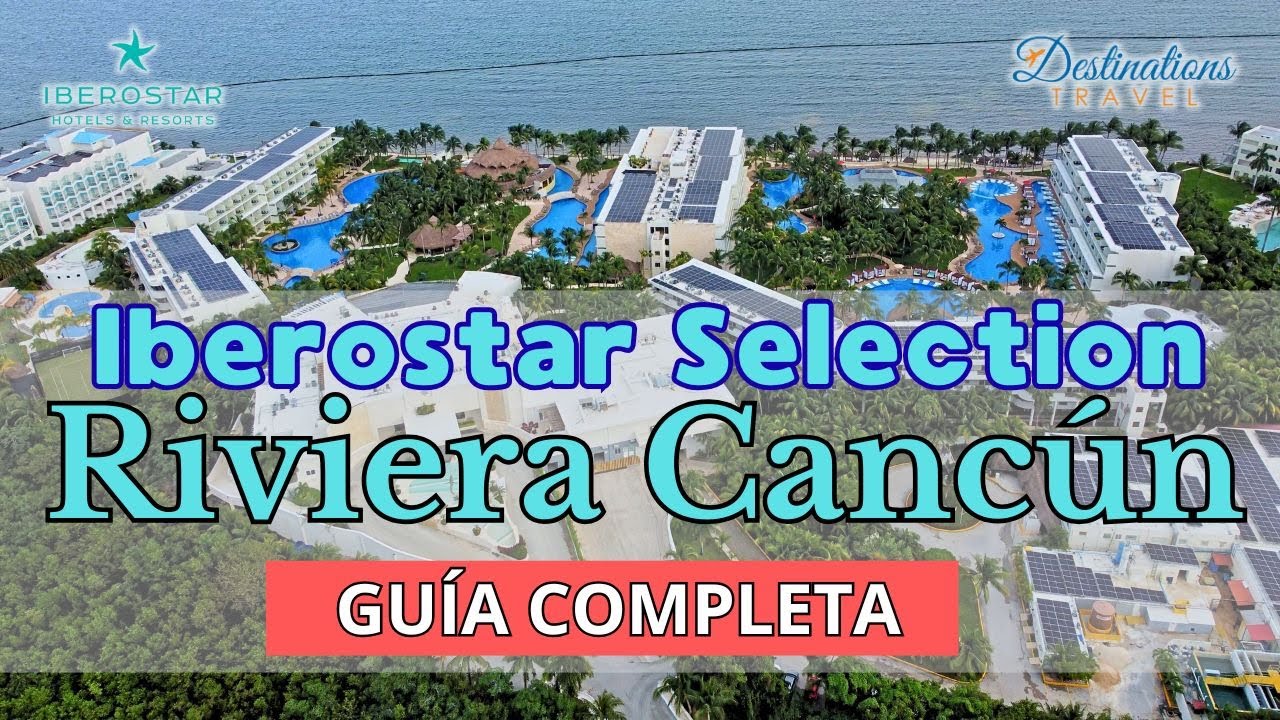 Mi experiencia en Iberostar Selection Riviera Cancún | ¿Lo recomiendo?