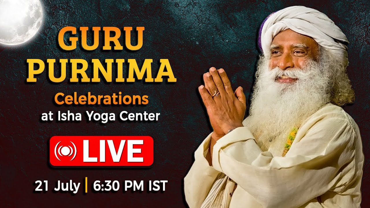 🔴LIVE | Guru Purnima Celebrations at Isha Yoga Center | 21 July | 6:30 PM IST | Sadhguru Darshan