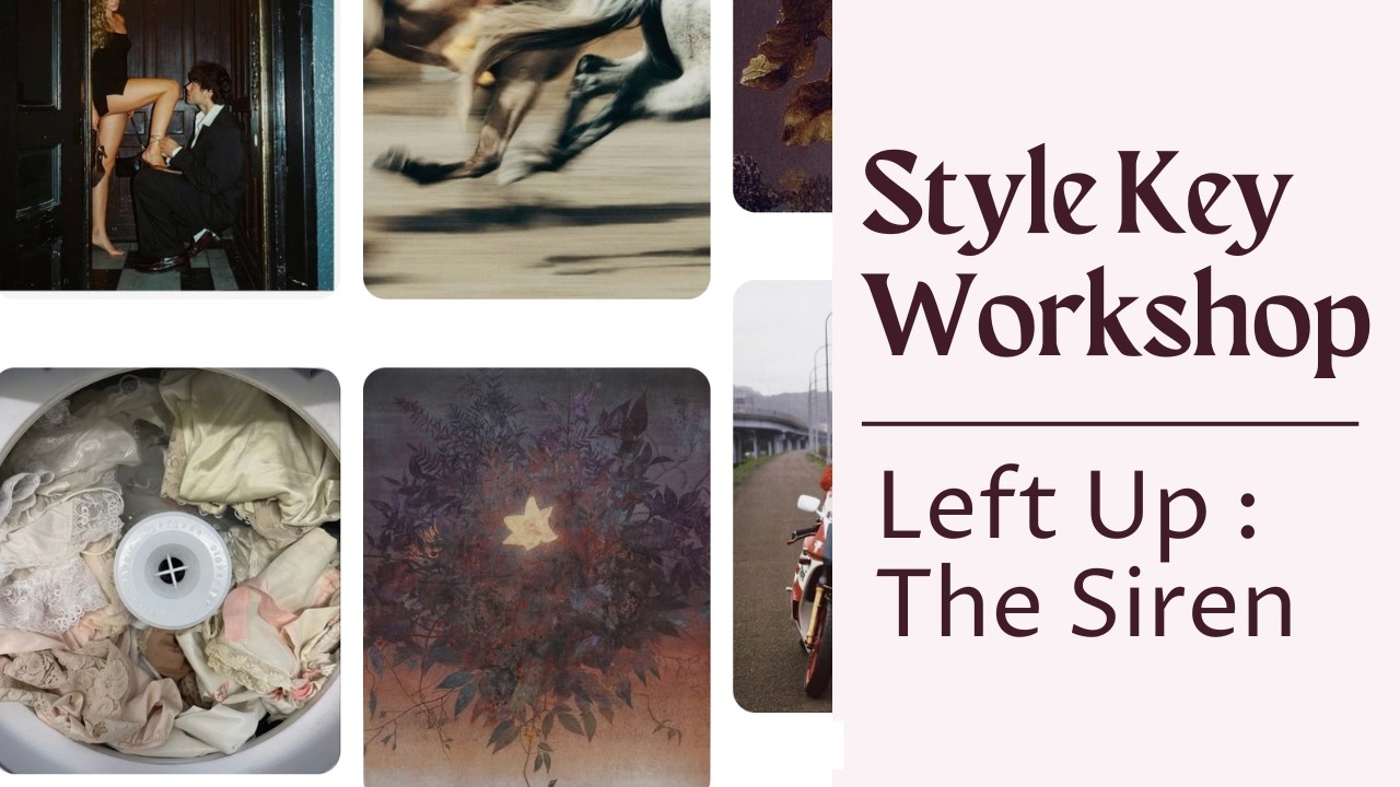 Style Key Workshop #1 - coming back out into the world for Louise, Left Up Siren