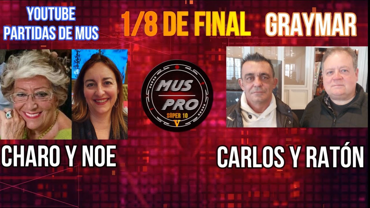 MUS PRO V S&Uacute;PER 10. Ronda 1/8 De Final. Charo Serrano y Noe Merino vs Juanjo Rat&oacute;n y Carlos Soriano