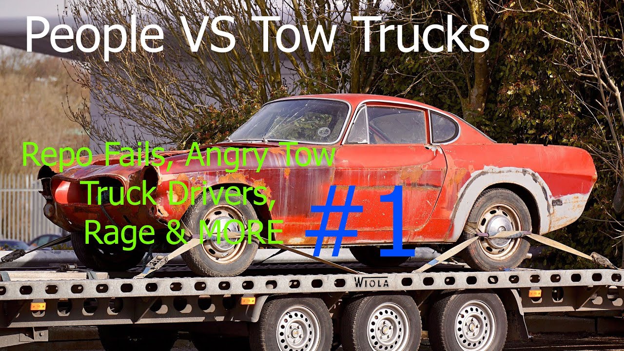 People VS Tow Trucks (Repo Fails, Angry Tow Truck Drivers, Rage & MORE)