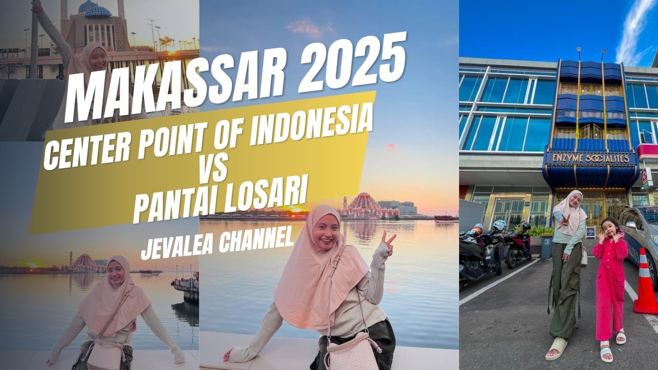 MAKASSAR 2025 PANTAI LOSARI VS CENTER POINT OF INDONESIA (CPI) RAMAI MANA?? SUNSET DISINI BAGUS NGET
