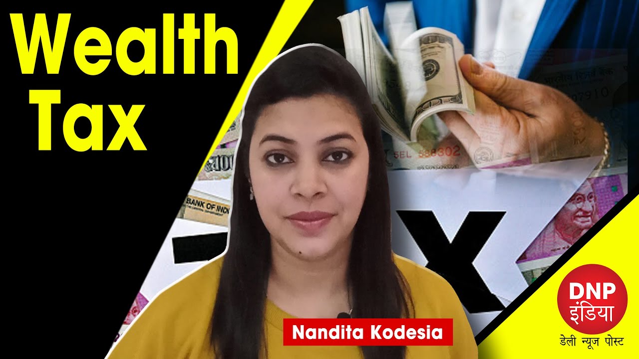 Wealth Tax || DNP INDIA