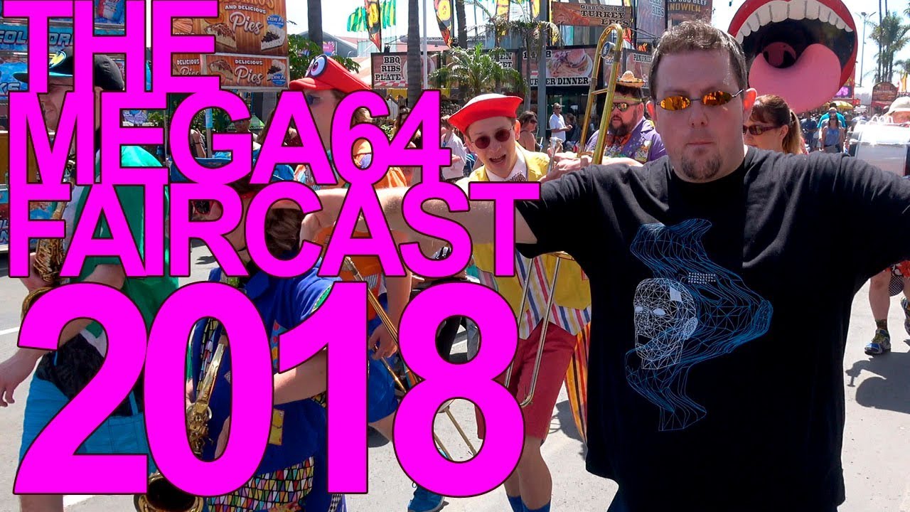 MEGA64 PODCAST 489 - FAIRCAST 2018!!!!!!!!!