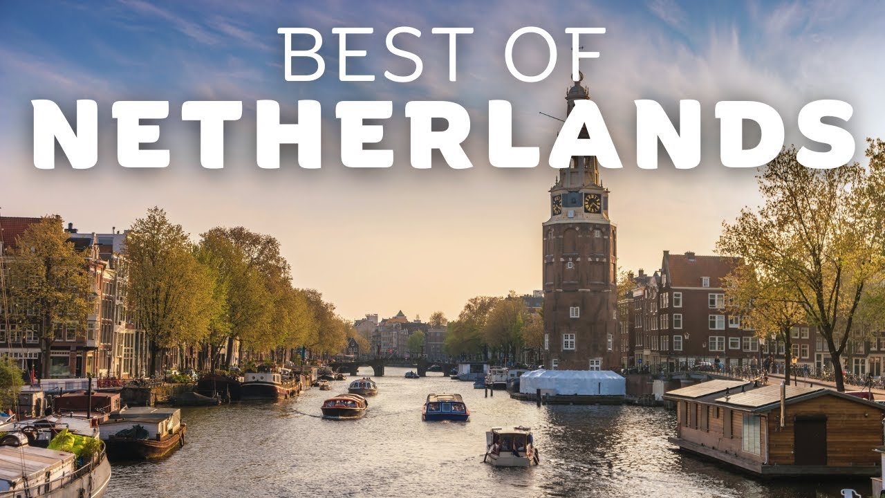 10 Best Places To Visit in The Netherlands - Travel Video