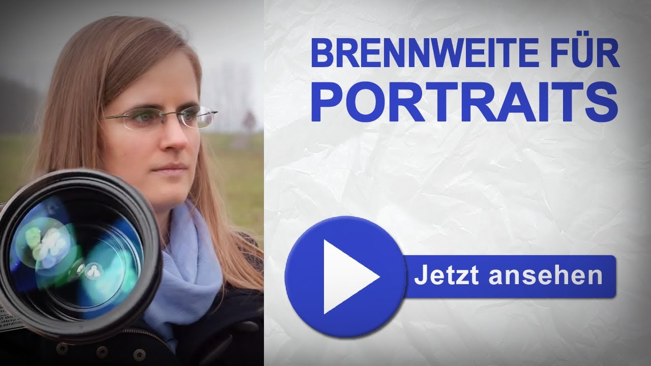Die richtige Brennweite für Portraits