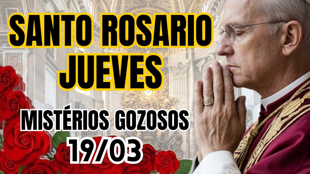 💙 Santo Rosario 19 de MARZO Misterios Gozosos Oración para Iniciar el Día