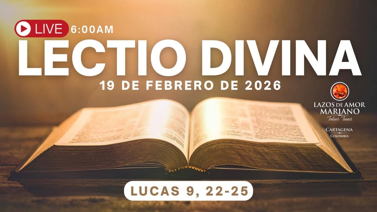 LECTIO DIVINA (((EN VIVO))) JUEVES 19 DE FEBRERO 2026