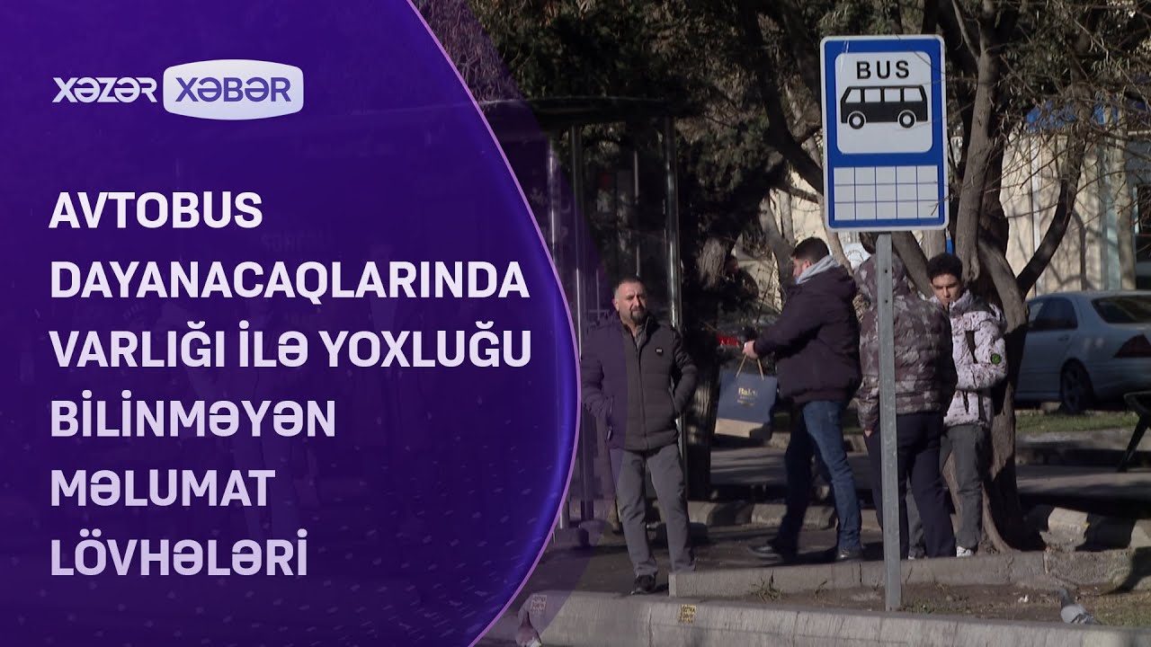 Avtobus dayanacaqlarında varlığı ilə yoxluğu bilinməyən MƏLUMAT LÖVHƏLƏRİ