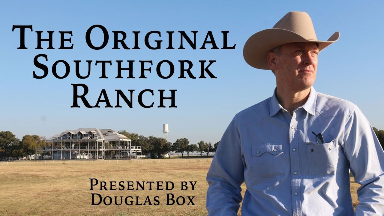 The Original Southfork Ranch presented by Douglas Box