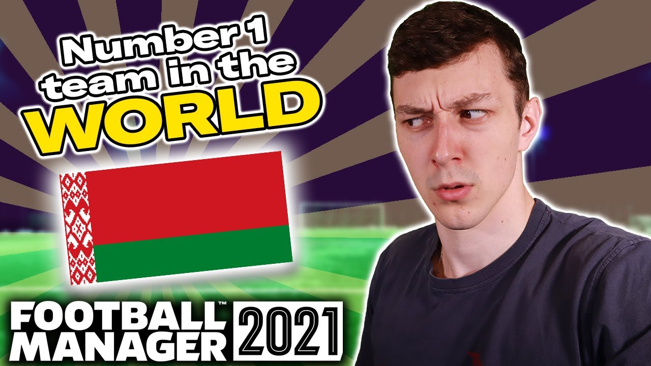 I made BELARUS the BEST team in the WORLD in Football Manager 2021