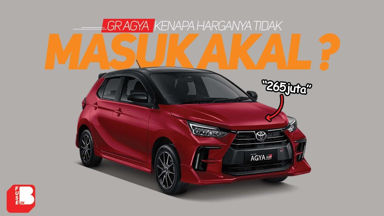 Toyota Agya GR | Mobil Paling Tidak Masuk Akal Dan Tidak Laku ?? | 265 JT  Cuman Untuk Agya ?