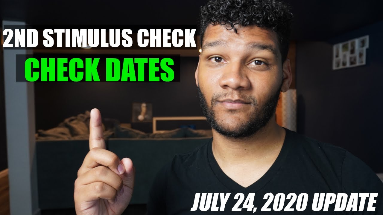 CHECK DATES!!! 2nd Stimulus Check Update || July 24, 2020