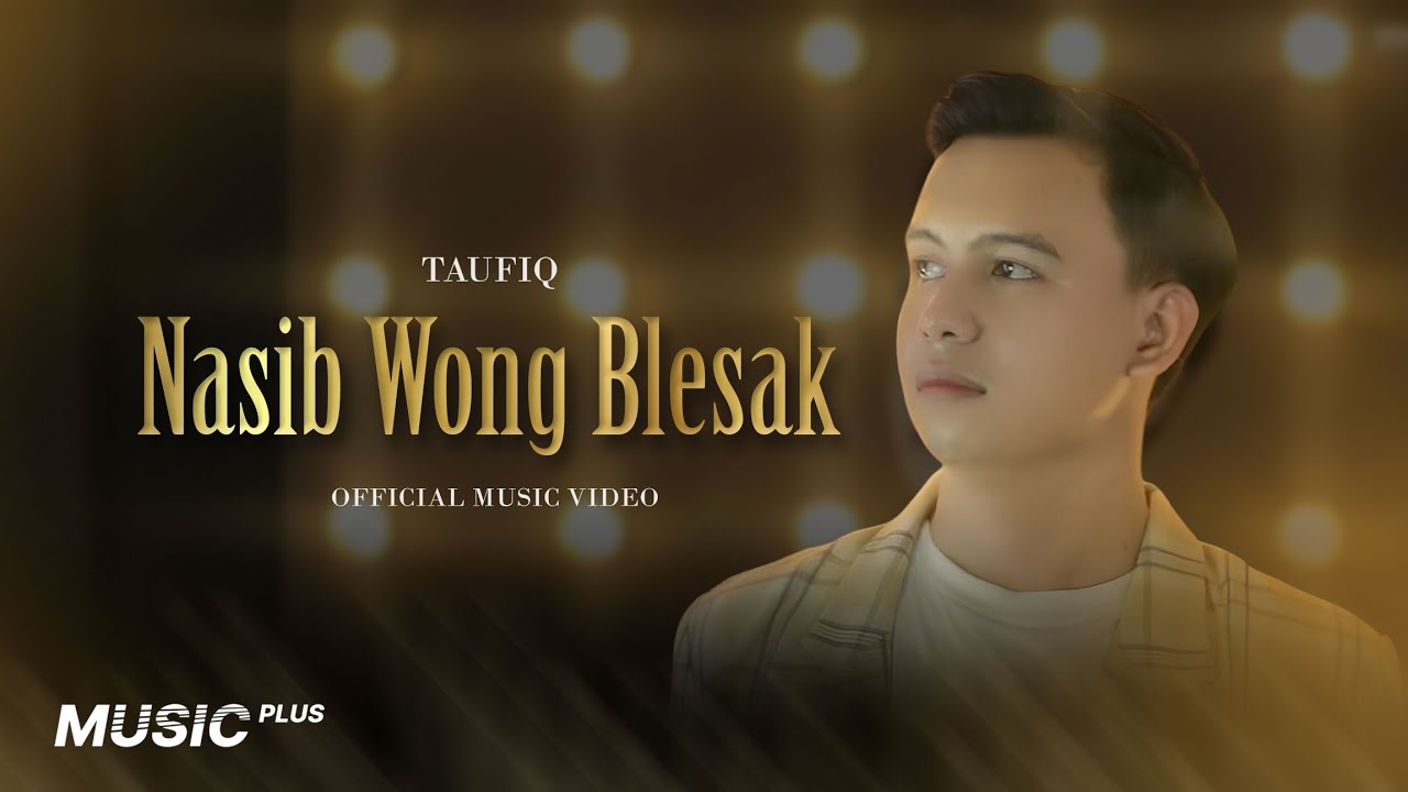 Taufiq - Nasib Wong Blesak (Official Music Video)