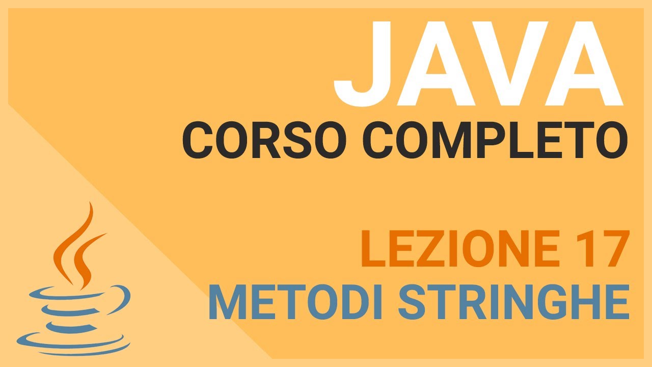 Metodi delle Stringhe - JAVA TUTORIAL ITALIANO 17