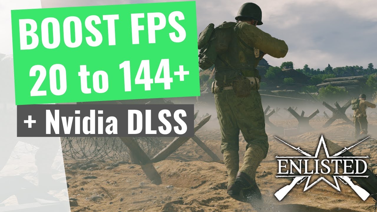Enlisted - How to BOOST FPS and Increase Performance on any PC + NVIDIA DLSS
