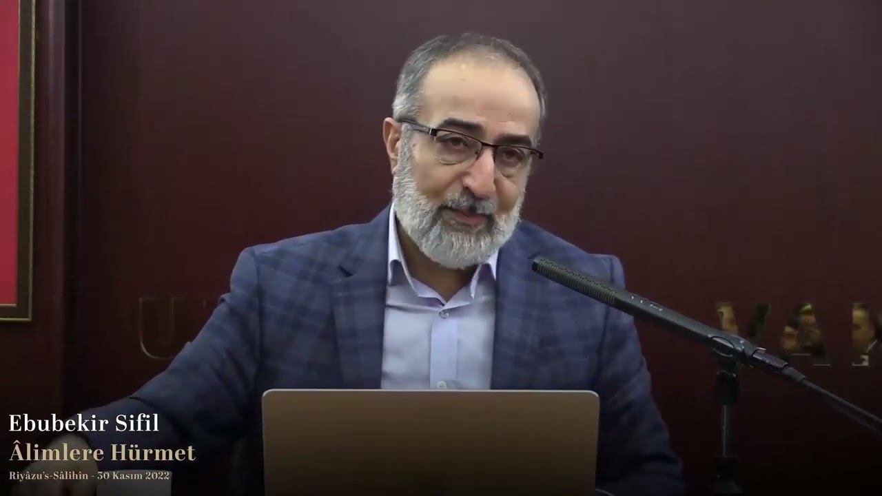 “İnsanlara Mevki, Makam ve Seviyelerine Göre Muamele Ediniz” I Ebubekir Sifil