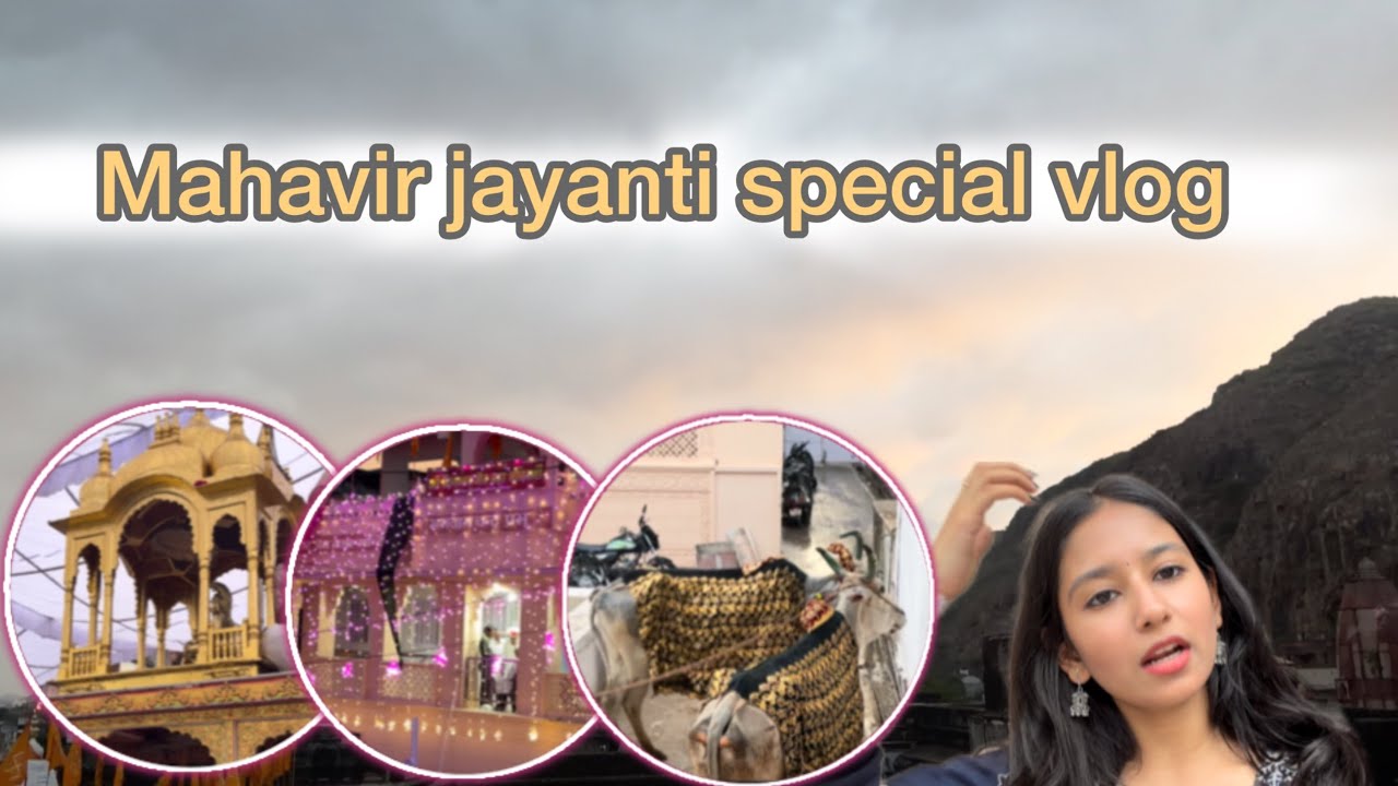 (Day 43) Mahavir Jayanti special vlog ❤️