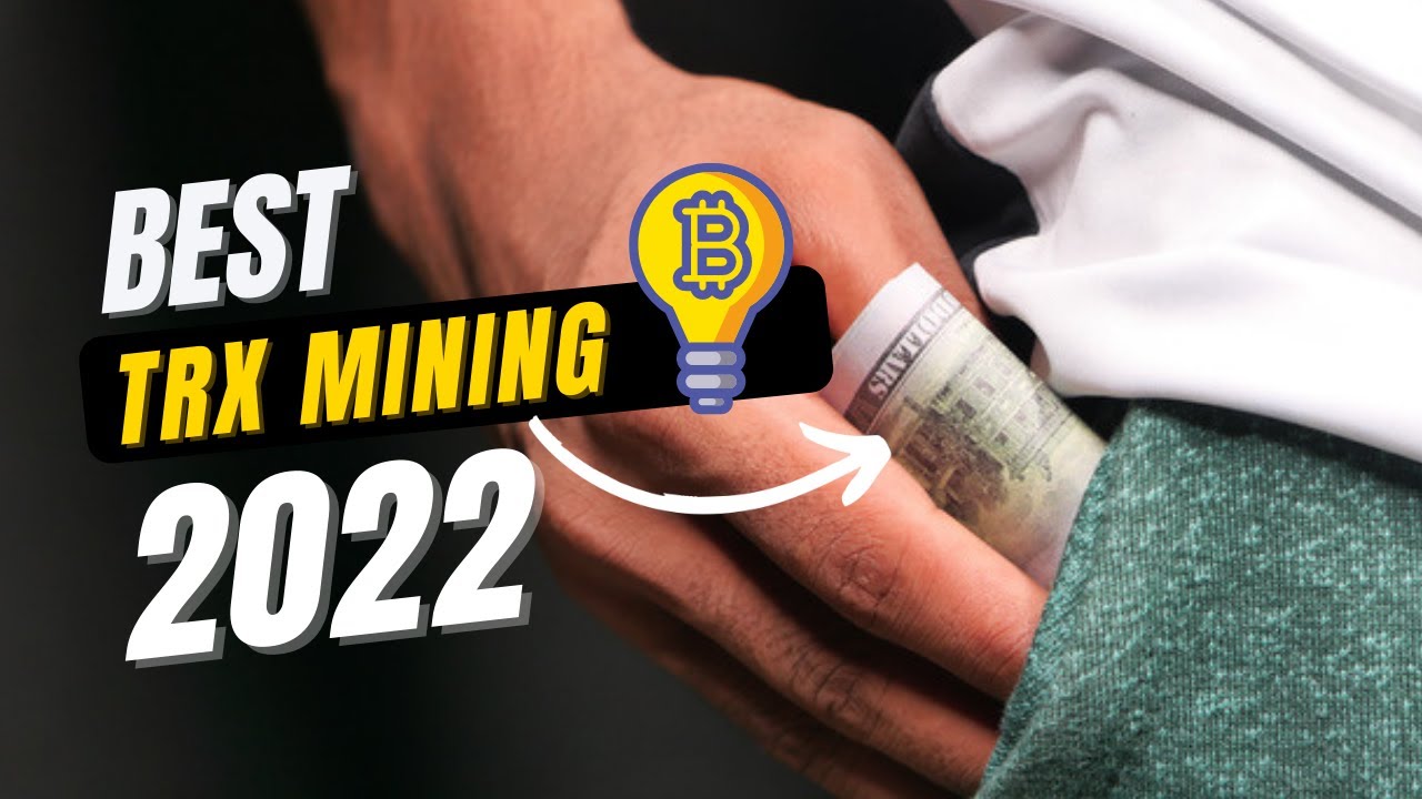 Best Trx Mining Website Today 2022