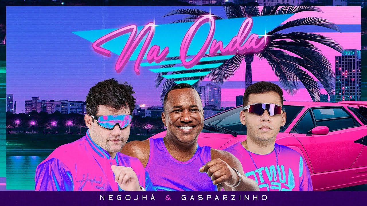 Na Onda - Nego Jhá e Gasparzinho