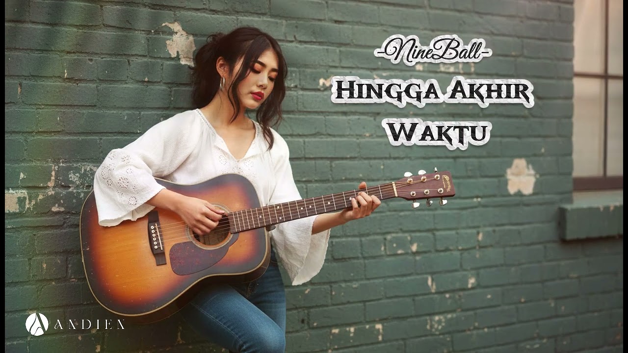 Hingga Akhir Waktu - NineBall - Cover -By - Andien