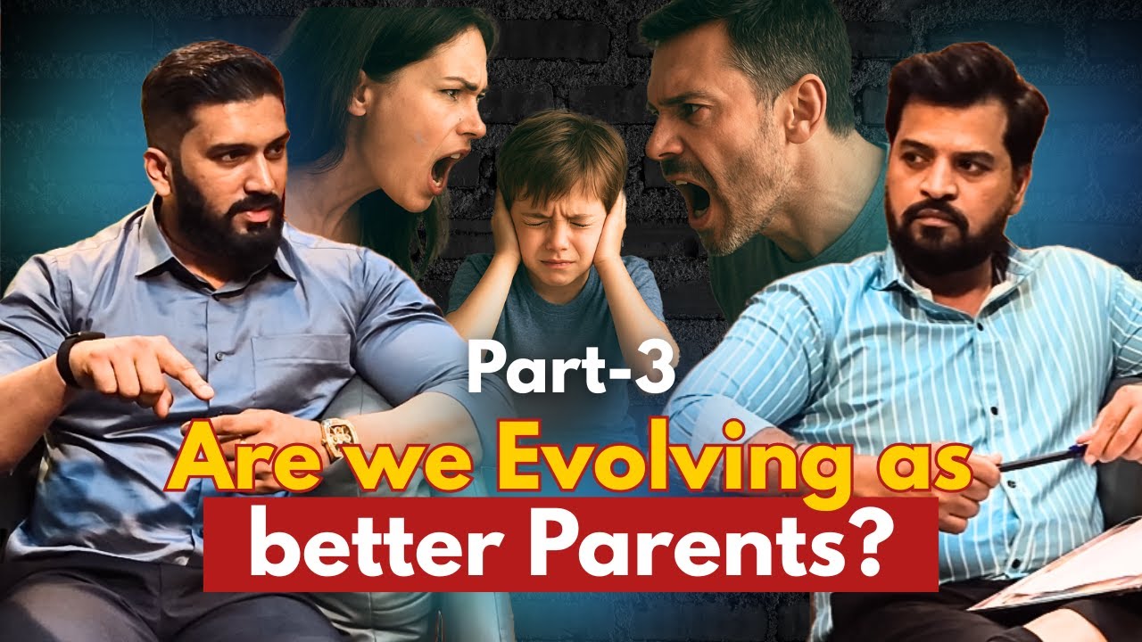 EP 3 NEW    Talks on parenting ...current scenarios and approaches required.