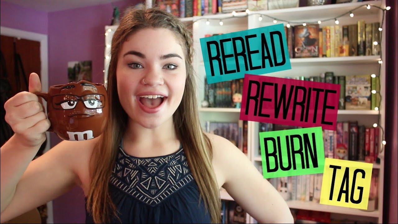 Reread, Rewrite, Burn Tag!