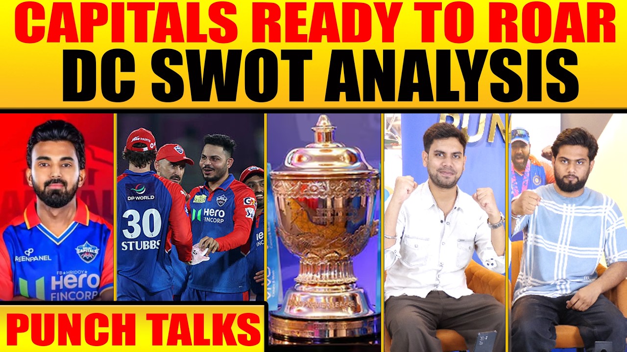 🔴PUNCH TALKS : DELHI CAPITALS MEIN KITNA DUM, DEEP DIVE ANALYSIS #ipl2026 #dc #ipl #klrahul