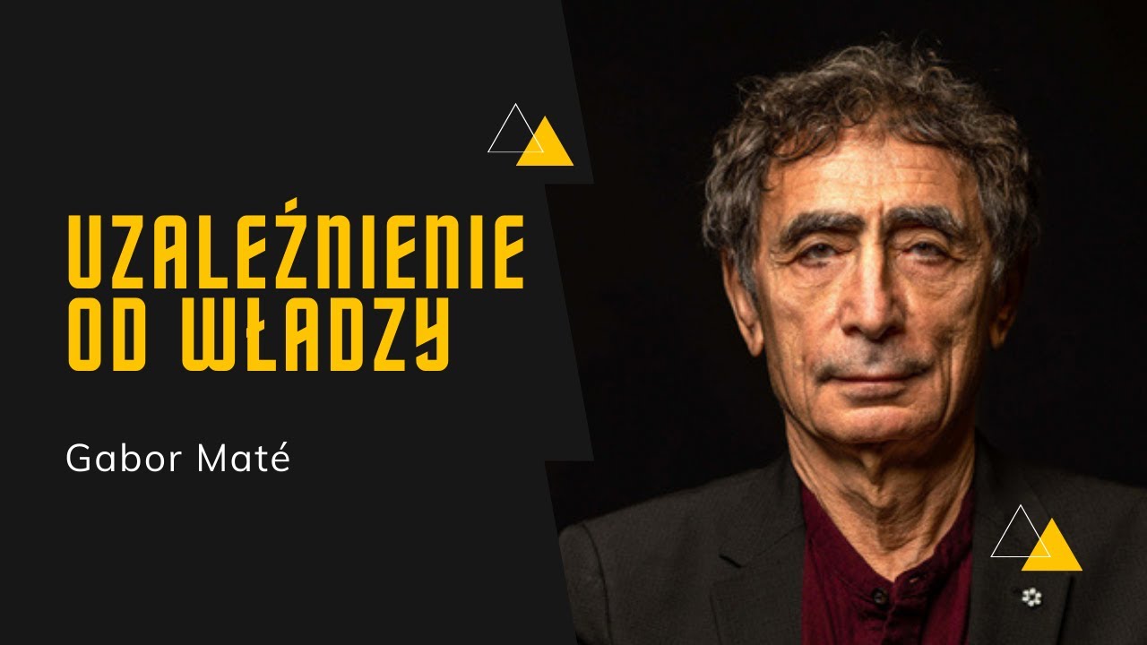 Władza jest w nas, a nie na zewnątrz | Gabor Maté